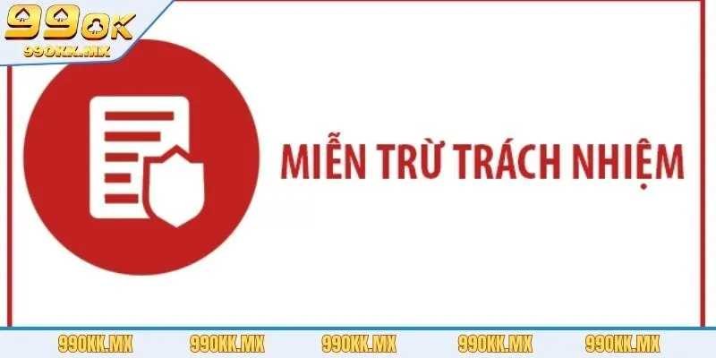 Bạn hiểu thế nào là chính sách miễn trừ trách nhiệm tại nhà cái này?