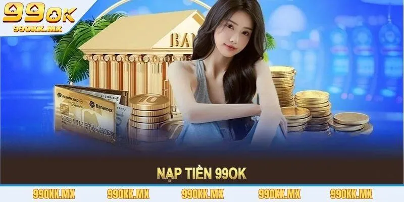 Sơ lược về nạp tiền tại nhà cái